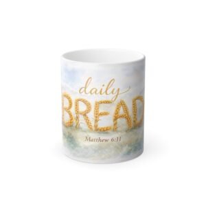 daily bread color changing mug — matthew 6:11 inspirational coffee cup