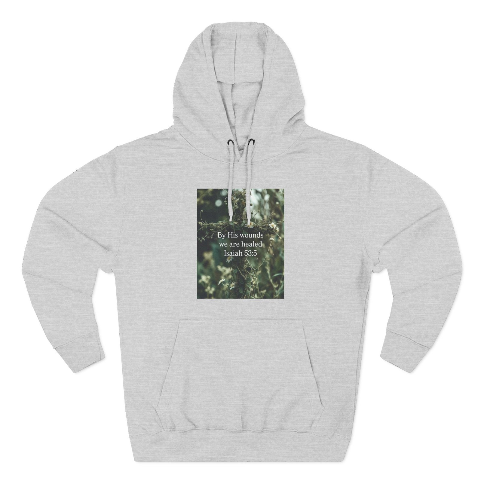 by his wounds we are healed fleece hoodie — inspirational christian pullover by his wounds we are healed fleece hoodie — inspirational christian pullover