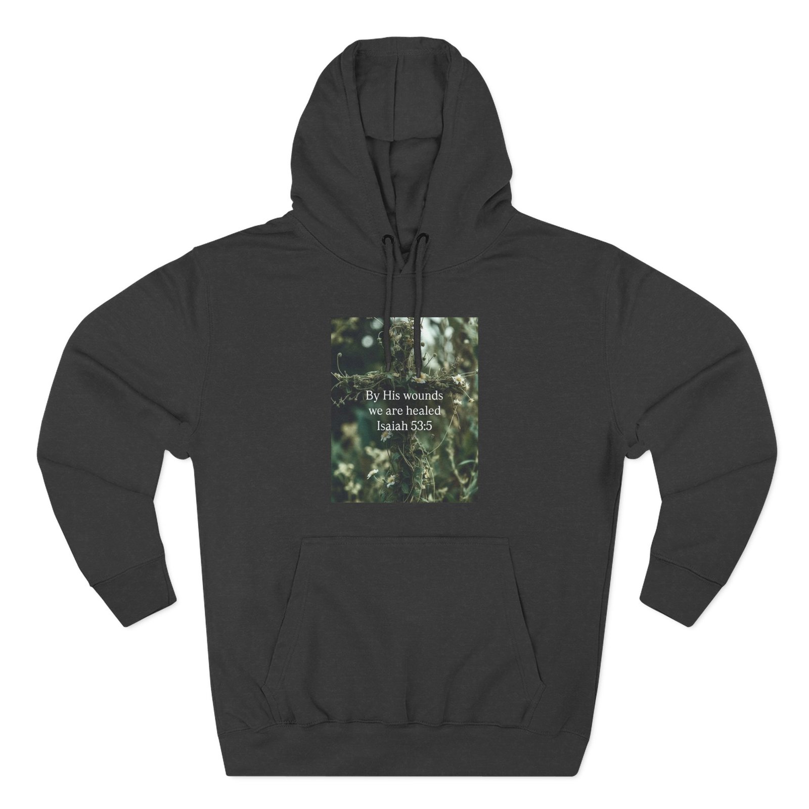by his wounds we are healed fleece hoodie — inspirational christian pullover by his wounds we are healed fleece hoodie — inspirational christian pullover