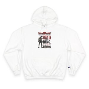 stay in the ring boxing hoodie — motivational champion sweatshirt for fighters