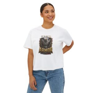 armor of faith women's boxy tee — "put on the full armor" christian faith graphic shirt