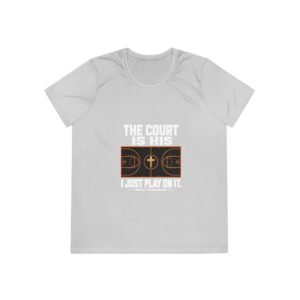 christian ladies basketball tee – "the court is his, i just play on it" women's sports shirt