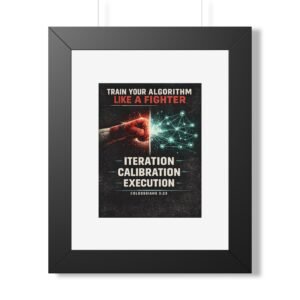 christian motivational poster "train your algorithm like a fighter: iteration calibration execution", colossians 3:23
